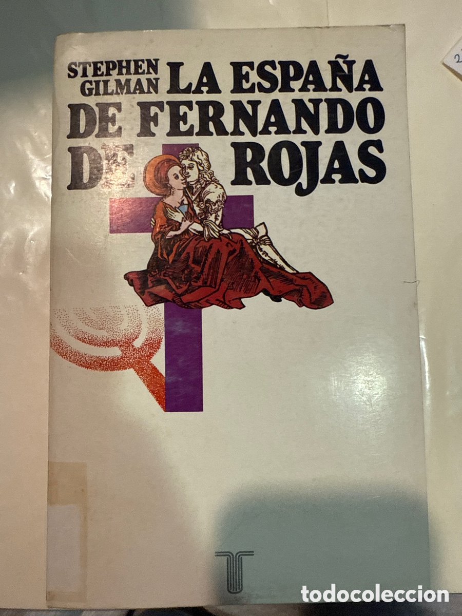Libros de segunda mano: GILMAN, Stephen La Espa&ntilde;a de Fernando de Rojas: Panorama intelectual y social de La Celestina