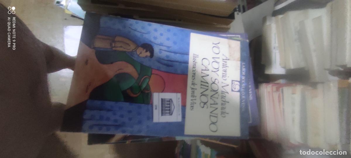 Libros de segunda mano: YO VOY SO&Ntilde;ANDO CAMINOS. ANTONIO MACHADO