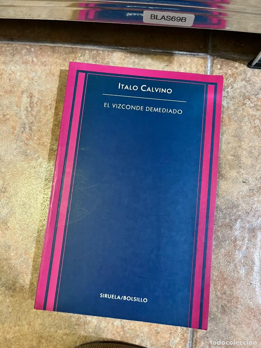 Libros de segunda mano: BLAS69B &mdash; El vizconde demediado &mdash; Italo Calvino &mdash; Siruela Bolsillo