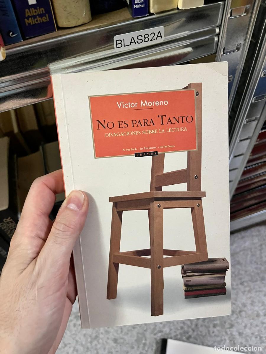 Libros de segunda mano: BLAS82A &mdash; No es para tanto. Divagaciones sobre la lectura &mdash; BLAS82A &mdash; No es para tantMoreno &mdash; Prames