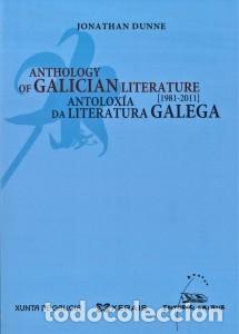 Libros de segunda mano: Anthology Of Galician Literature, 1981-2011 - Jonathan Dunne - Xunta de Galicia