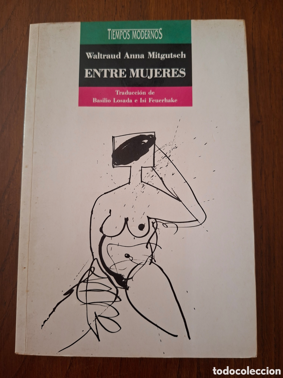 Libros de segunda mano: Entre mujeres / Waltraud Anna Mitgutsch / Ediciones B en Barcelona 1990