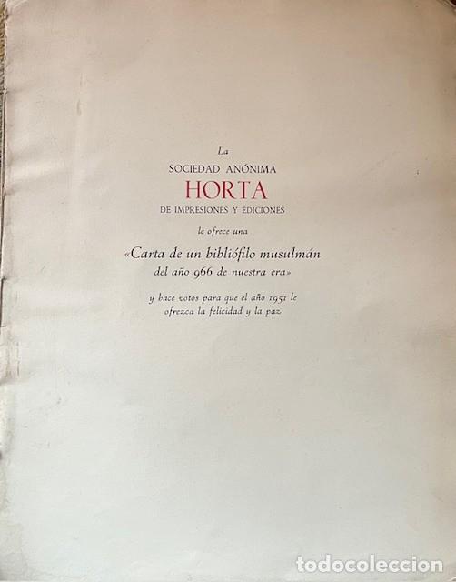 Libros de segunda mano: HORTA DE IMPRESIONES Y EDICIONES, CARTA DE UN BIBLIOFILO MUSULMAN DEL A&Ntilde;O 966, 1951