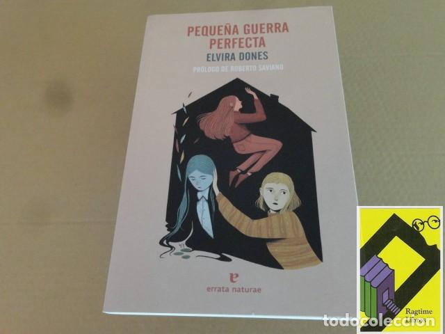 Libros de segunda mano: DONES, Elvira: Peque&ntilde;a guerra perfecta (Pr&oacute;logo:Roberto Saviano.Trad:Regina L&oacute;pez Mu&ntilde;oz)