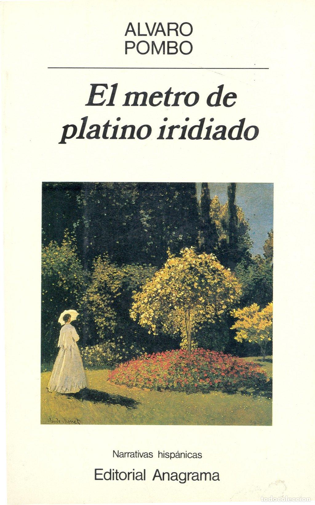 Second hand books: El Metro de Platino Iridiado - &Aacute;lvaro Pombo - Editorial Anagrama - Narrativas Hisp&aacute;nicas, 100