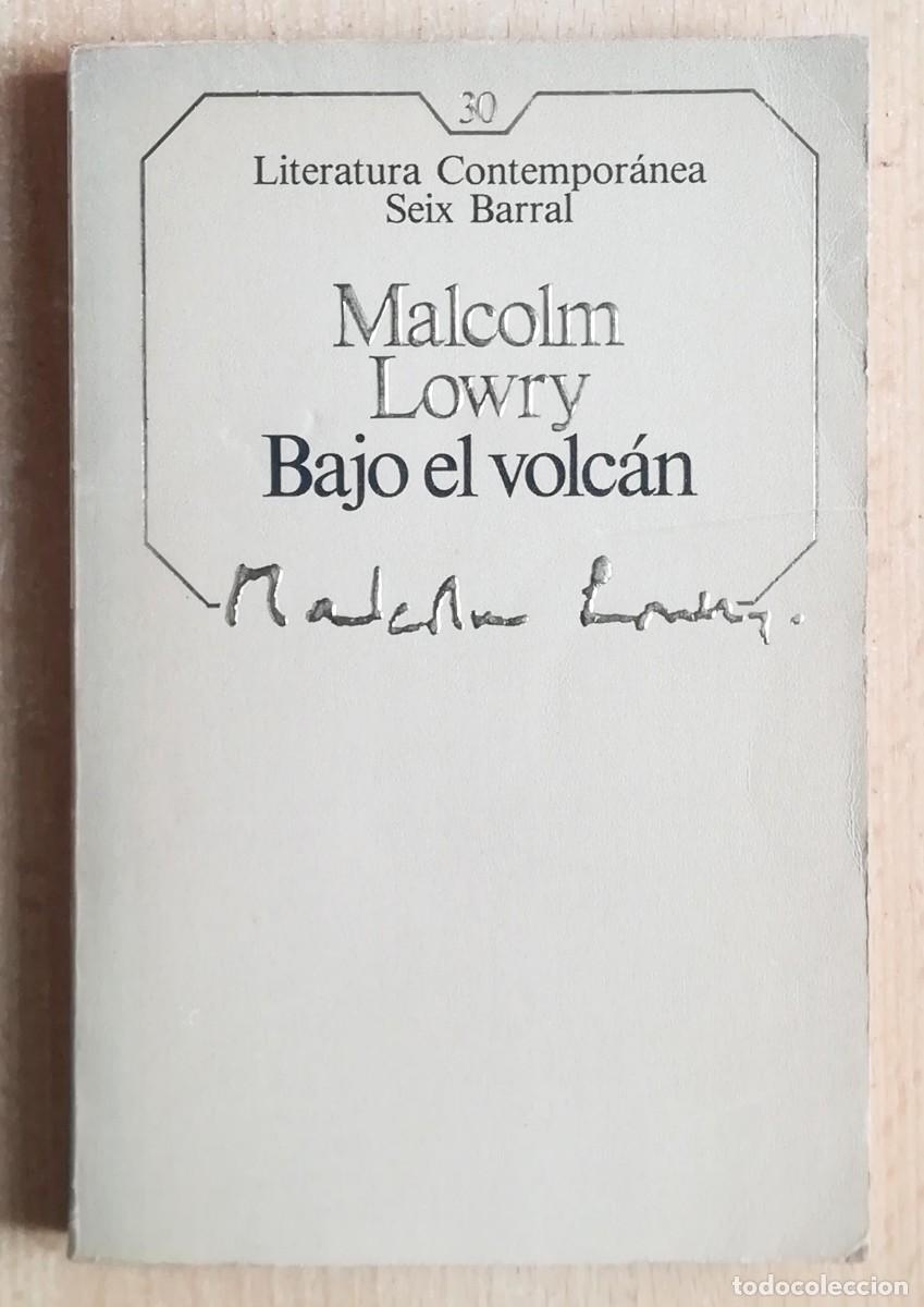 Libri di seconda mano: Bajo el volc&aacute;n (Malcolm Lowry) Seix Barral 1985.