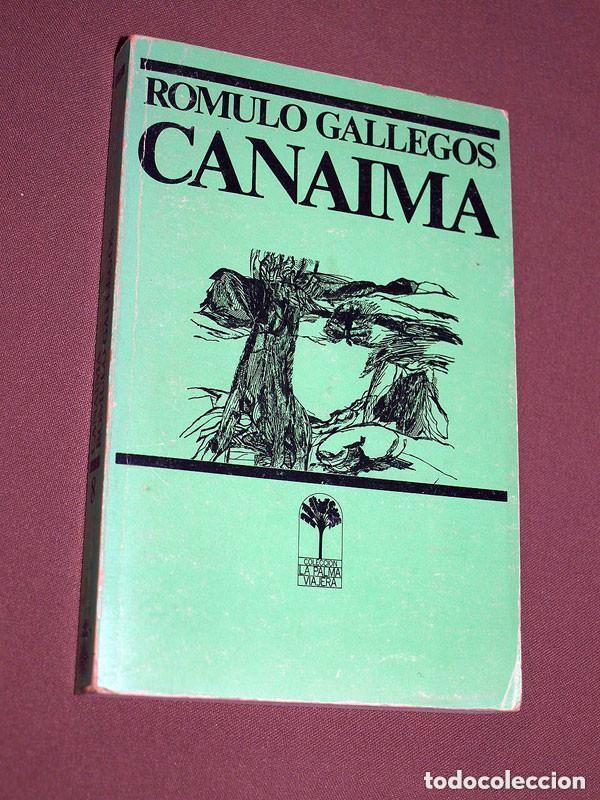 Libros de segunda mano: CANAIMA. R&oacute;mulo GALLEGOS. Los Libros de Plon. Castell&oacute;n, 1979. Colecci&oacute;n La Palma Viajera, n&ordm; 8 +++