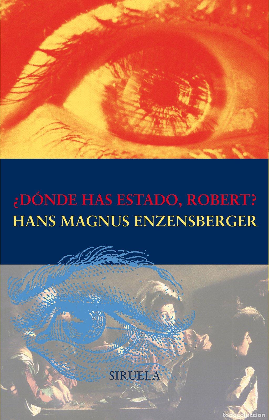 Libros de segunda mano: &iquest;D&oacute;nde Has Estado, Robert? - Enzensberger, Hans Magnus - Siruela - Las Tres Edades, 66