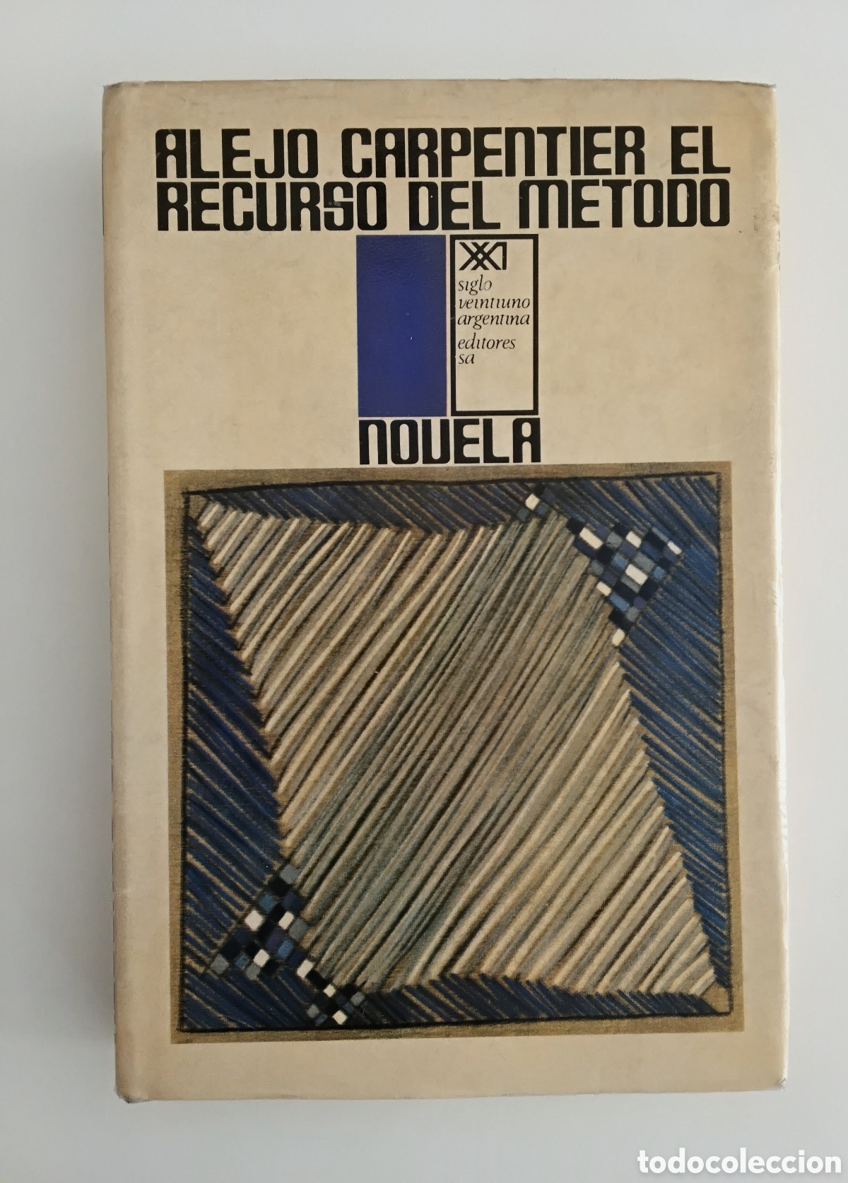 Libros de segunda mano: Alejo Carpentier &ndash; El recurso del m&eacute;todo &ndash; Siglo XXI Argentina Editores &ndash; 1974