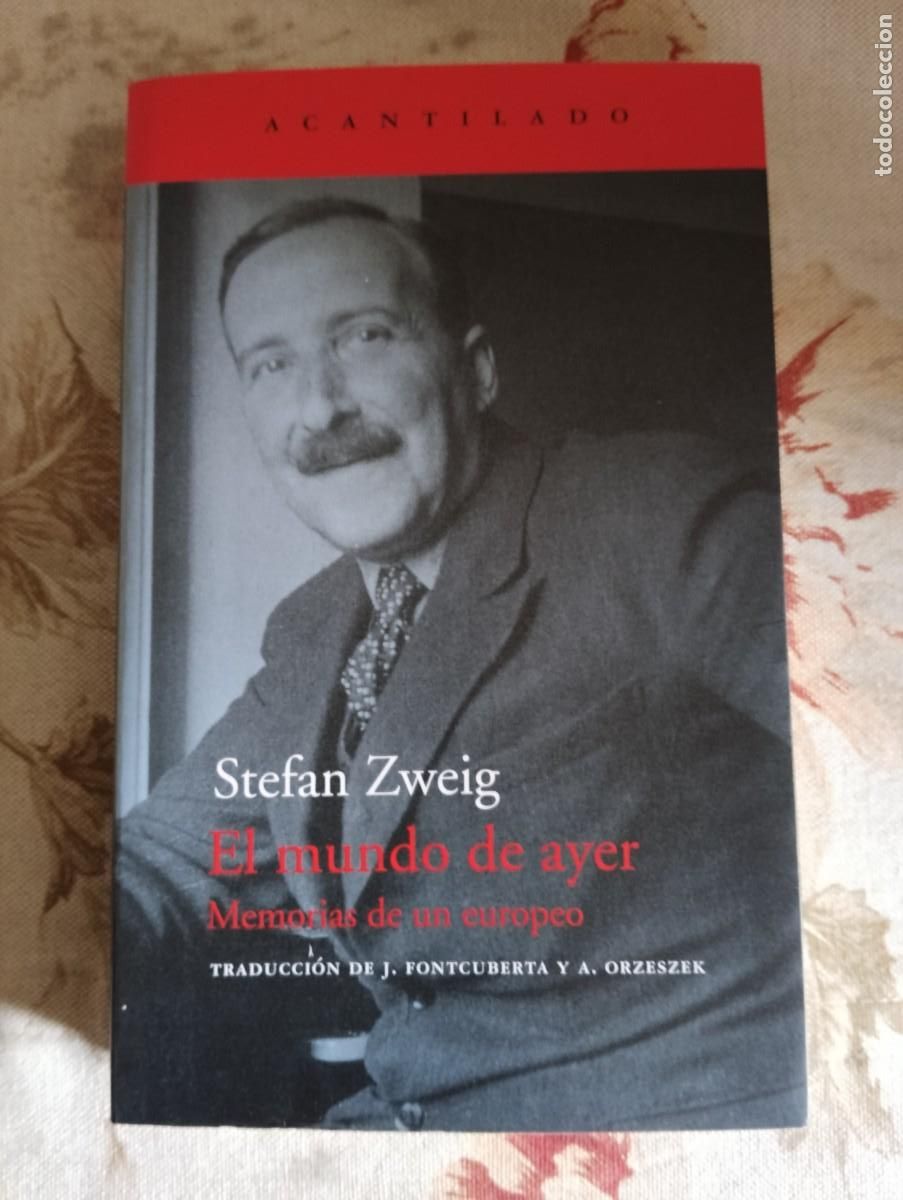 Libros de segunda mano: EL MUNDO DE AYER: MEMORIAS DE UN EUROPEO.-STEFAN ZWEIG.