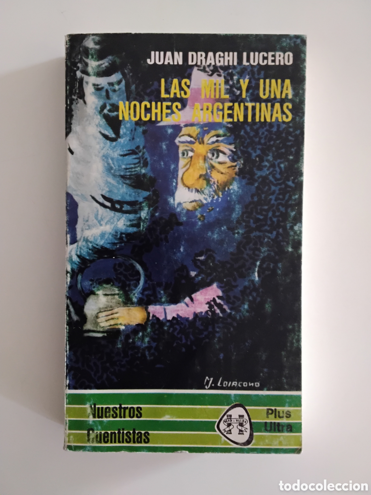 Libros de segunda mano: Juan Draghi Lucero &ndash; Las mil y una noches argentinas &ndash; Primera Edici&oacute;n &mdash; Editorial Plus Ultra &ndash; 1981