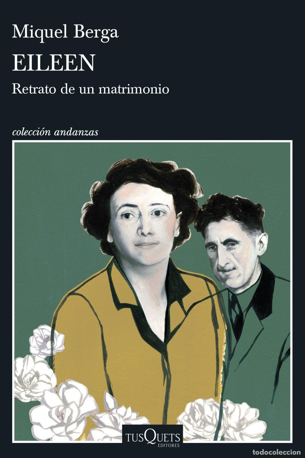 Libros de segunda mano: Eileen: Retrato de un Matrimonio - Miquel Berga - Tusquets Editores - Andanzas