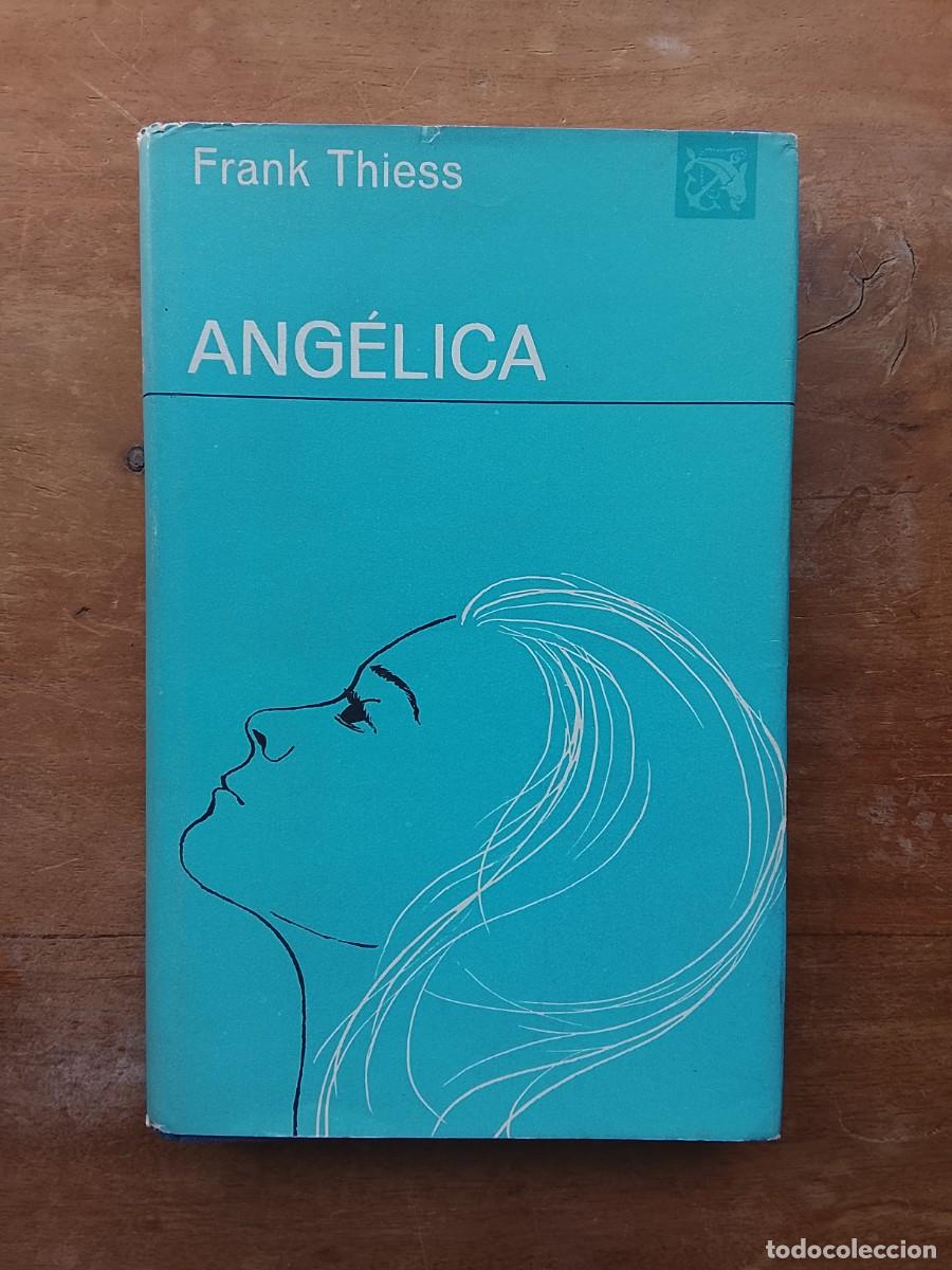 Libros de segunda mano: Frank Thiess Ang&eacute;lica, Destino 1943