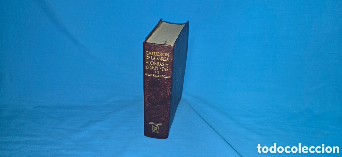Libros de segunda mano: CALDERON DE LA BARCA OBRAS COMPLETAS III AUTOS SACRAMENTALES . AGUILAR