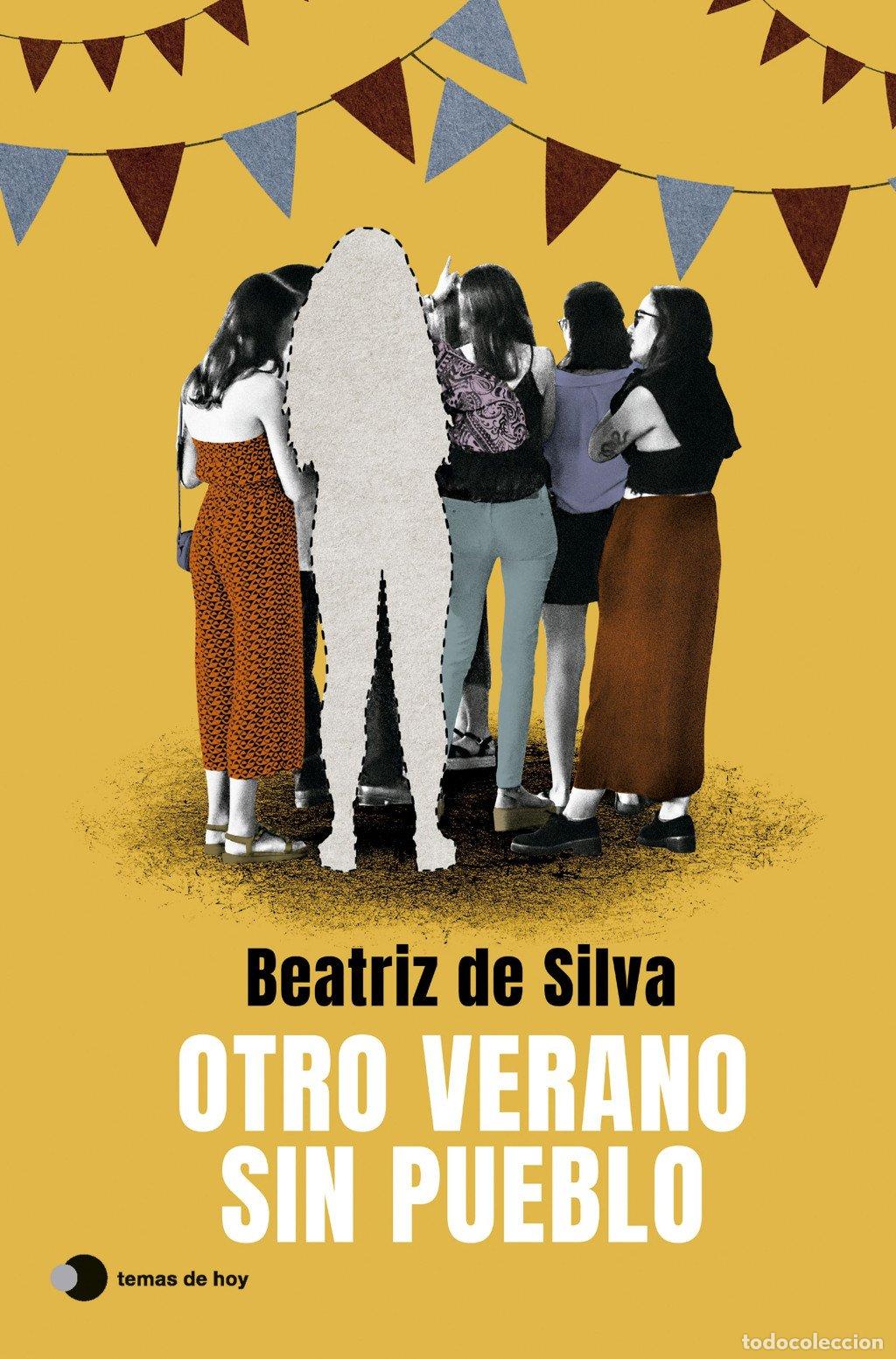 Libros de segunda mano: Otro Verano Sin Pueblo - Beatriz de Silva - Ediciones Temas de Hoy - Historias de Hoy