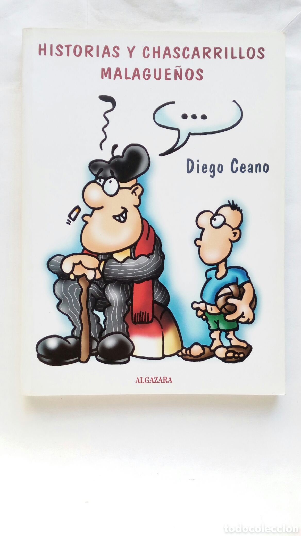 Libros de segunda mano: Historias y Chascarrillos malague&ntilde;os. Diego Ceano.