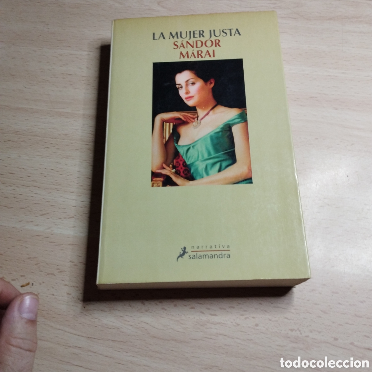 Libros de segunda mano: La mujer justa. S&aacute;ndor M&aacute;rai. 2005. Salamandra.