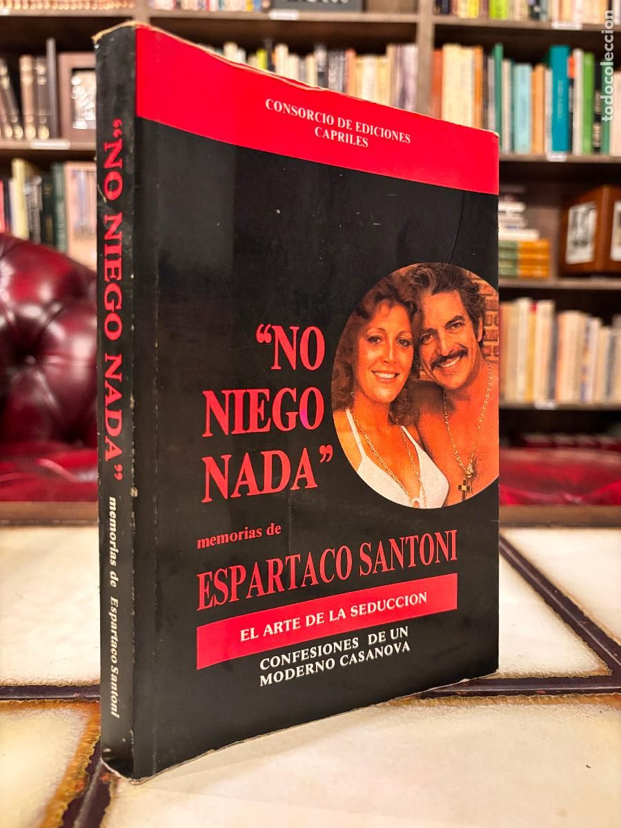 Libros de segunda mano: No niego nada. Memorias de Espartaco Santoni.