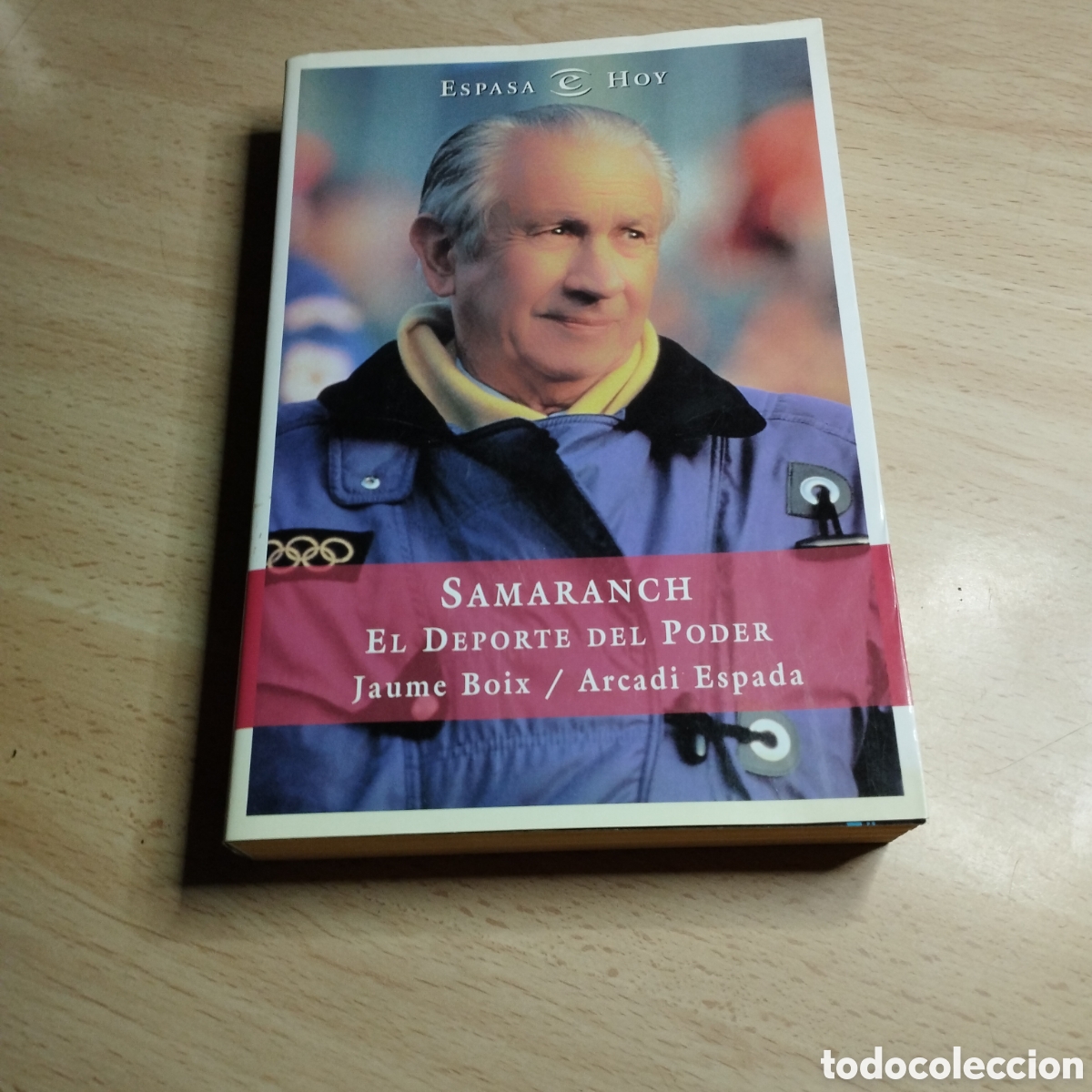 Libros de segunda mano: Samaranch. El deporte del poder. Jaume Boix. Arcadio Espada. 1999. Espasa