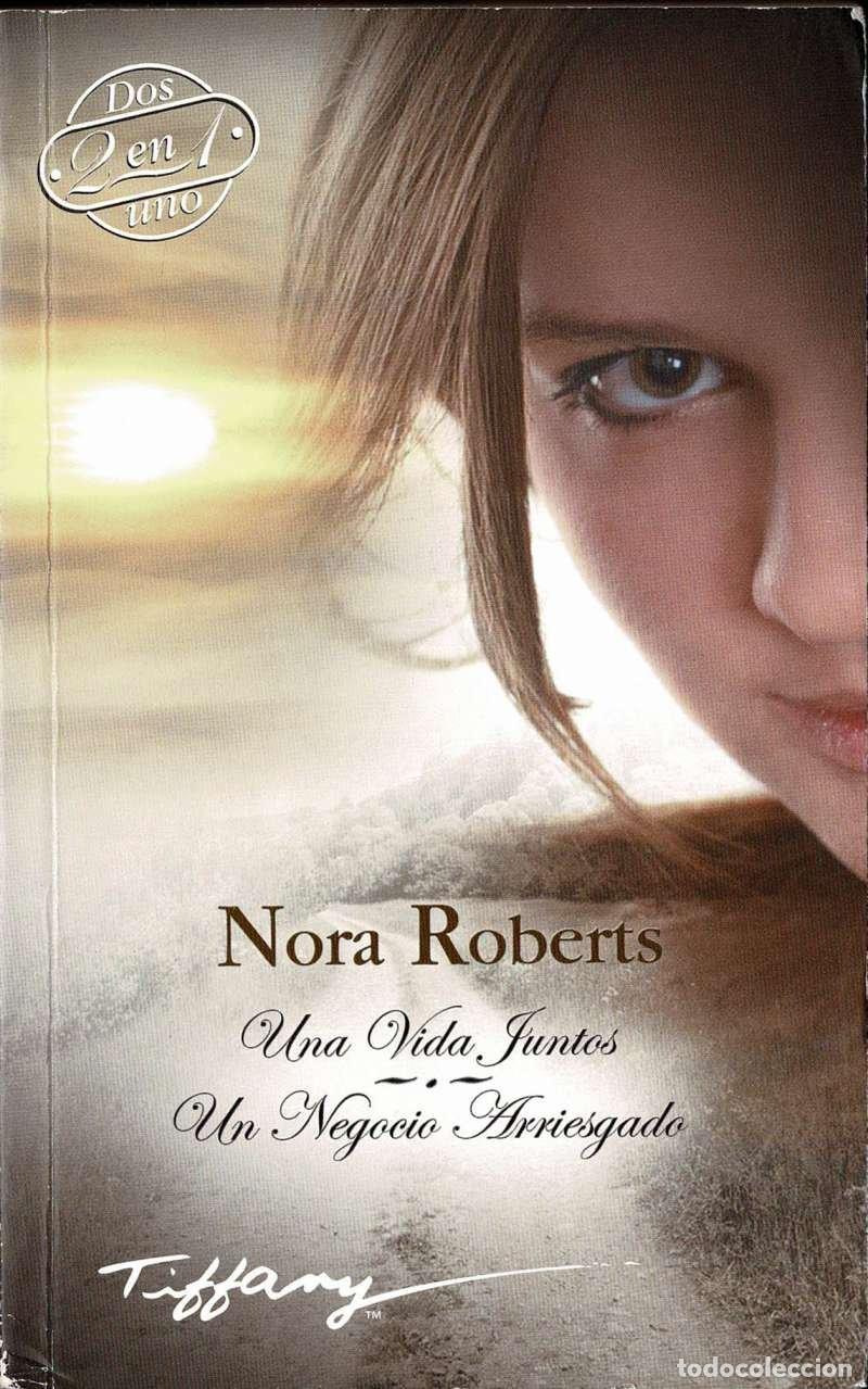 Libros de segunda mano: Una vida juntos. Un negocio arriesgado - Nora Roberts
