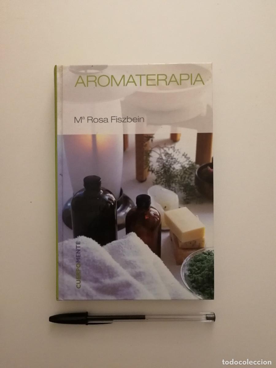 Libros de segunda mano: LIBRO - AROMATERAPIA - MARIA ROSA FISZBEIN