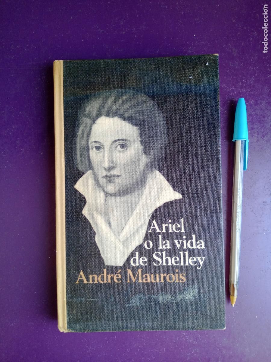 Libros de segunda mano: ANDRE MAUROIS - ARIEL O LA VIDA DE SHELLEY - CIRCULO DE LECTORES - TAPA DURA