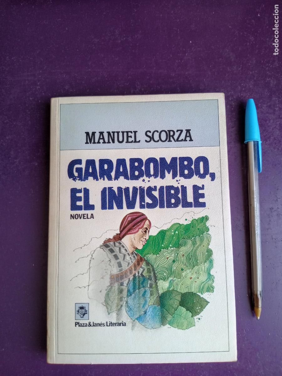 Libros de segunda mano: GARABOMBO, EL INVISIBLE - MANUEL SCORZA - PLAZA JANES 1&ordf; ED 1984 - 254 PAGS