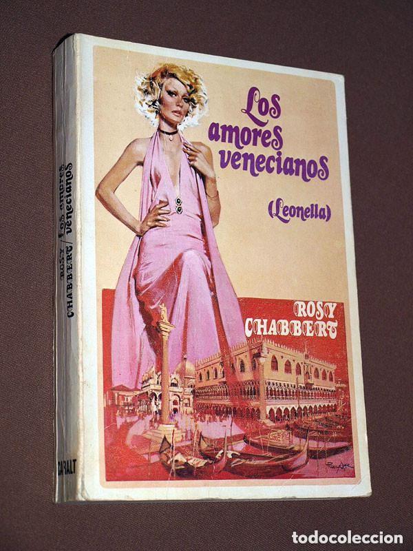 Livros em segunda m&atilde;o: LOS AMORES VENECIANOS, LEONELLA 1. Rosy CHABBERT. Traduce Jos&eacute; Luis Beltr&aacute;n. Luis de Caralt, 1975 +