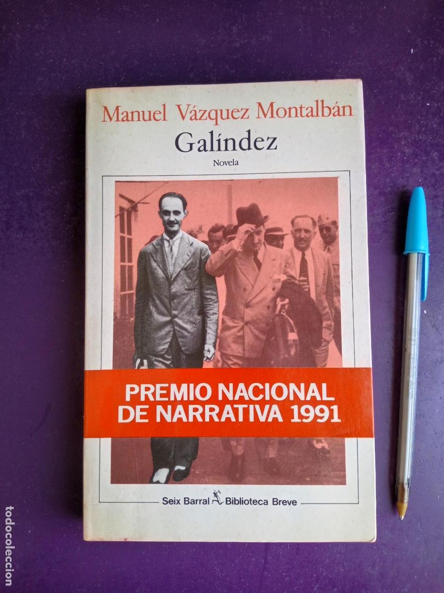 Libros de segunda mano: GALINDEZ - MANUEL VAZQUEZ MONTALBAN - EDIT SEIX BARRAL 12&ordf; ED 1992 - 354 PAGS