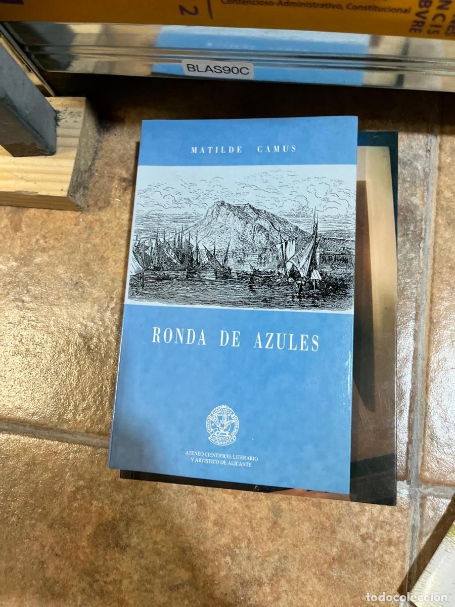 Libros de segunda mano: BLAS90C &mdash; Ronda de azules &mdash; Matilde Camus &mdash; Ateneo Cient&iacute;fico, Literario y Art&iacute;stico de Alicante
