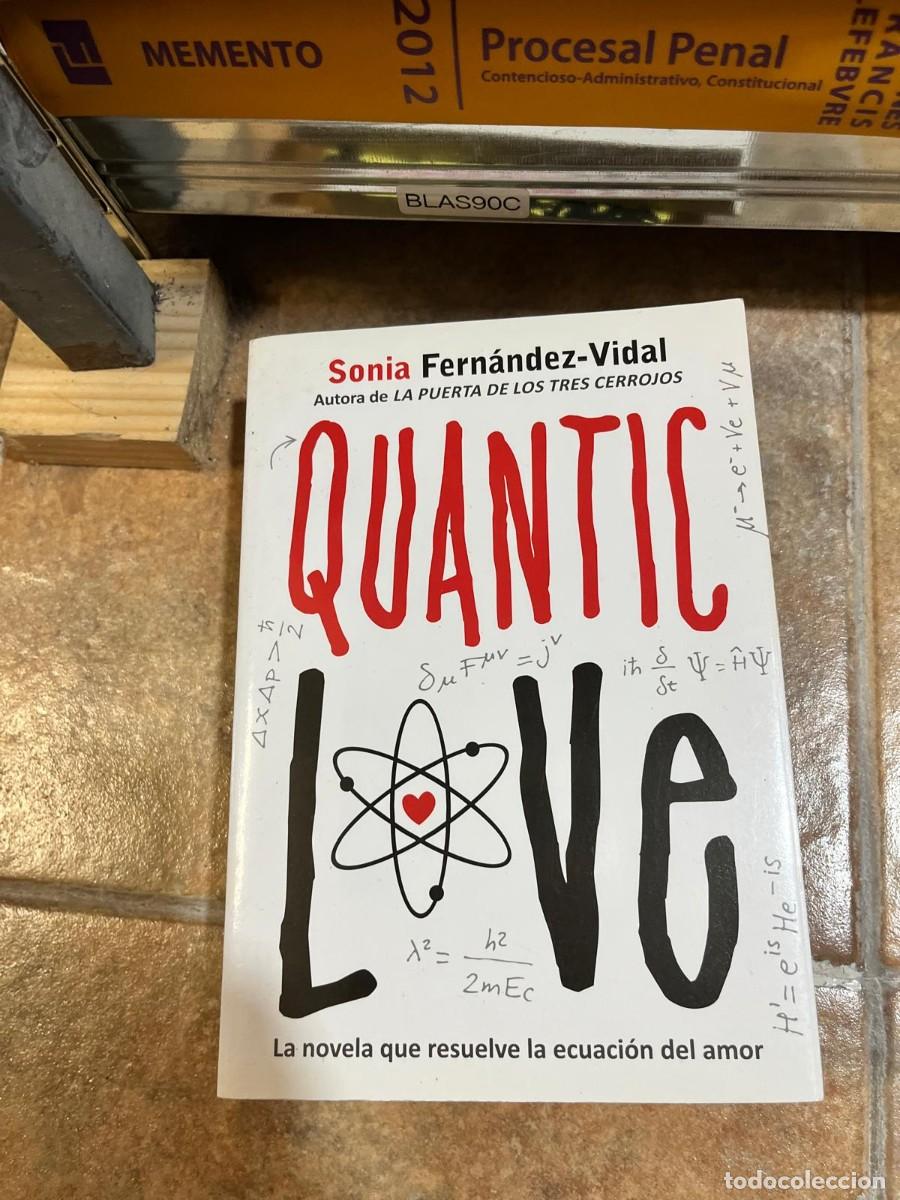 Libros de segunda mano: BLAS90C &mdash; Quantic Love &mdash; Sonia Fern&aacute;ndez-Vidal &mdash; La Galera