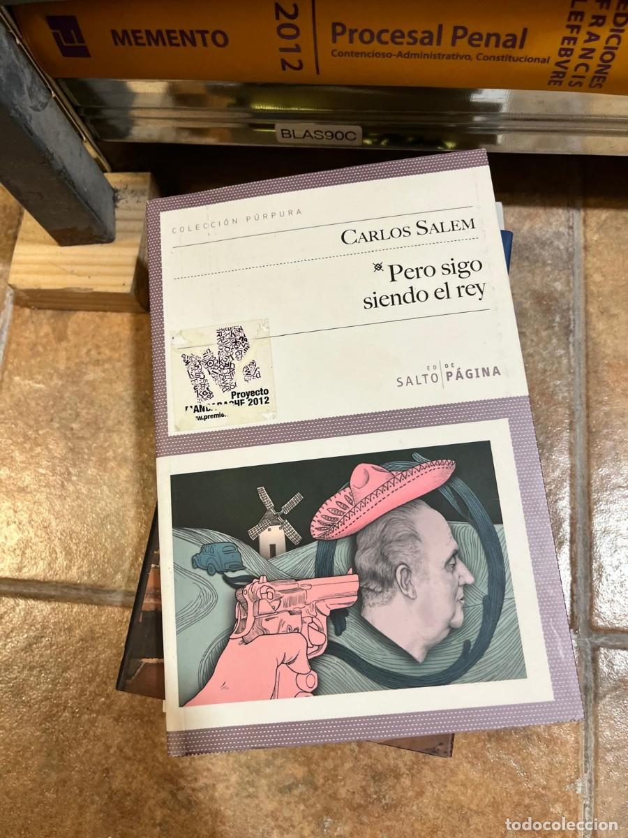 Libros de segunda mano: BLAS90C &mdash; Pero sigo siendo el rey &mdash; Carlos Salem &mdash; Salto de P&aacute;gina