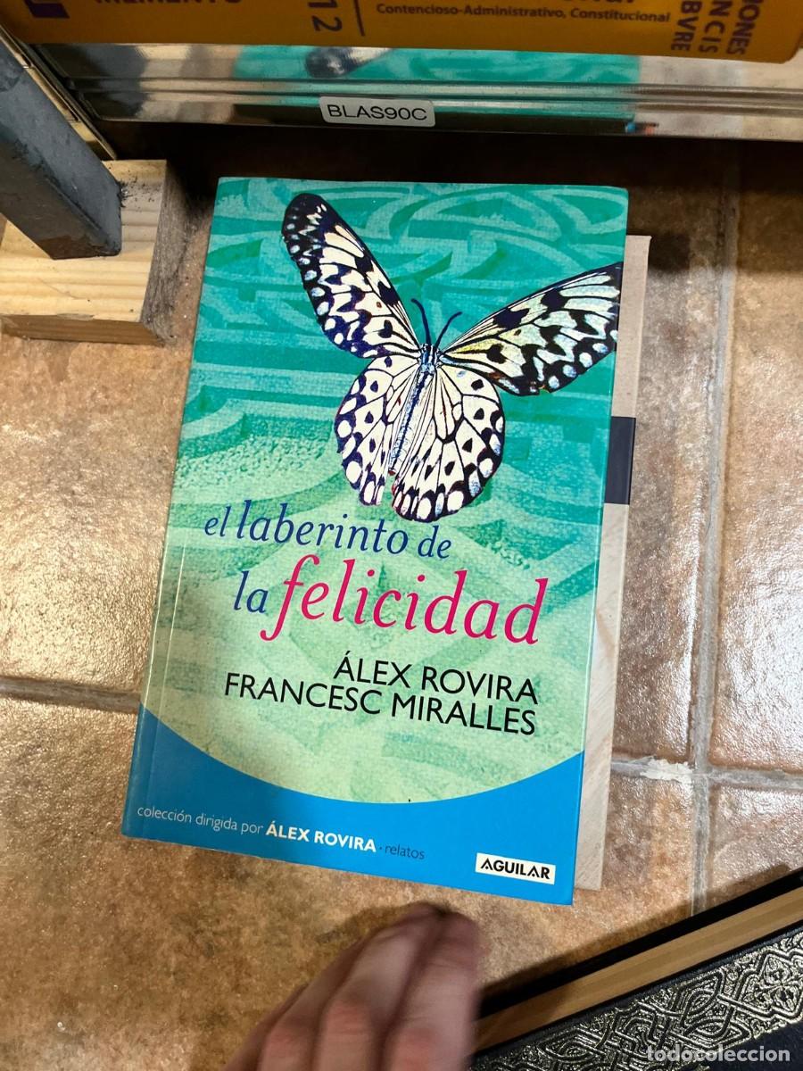 Libros de segunda mano: BLAS90C &mdash; El laberinto de la felicidad &mdash; &Aacute;lex Rovira y Francesc Miralles &mdash; Aguilar