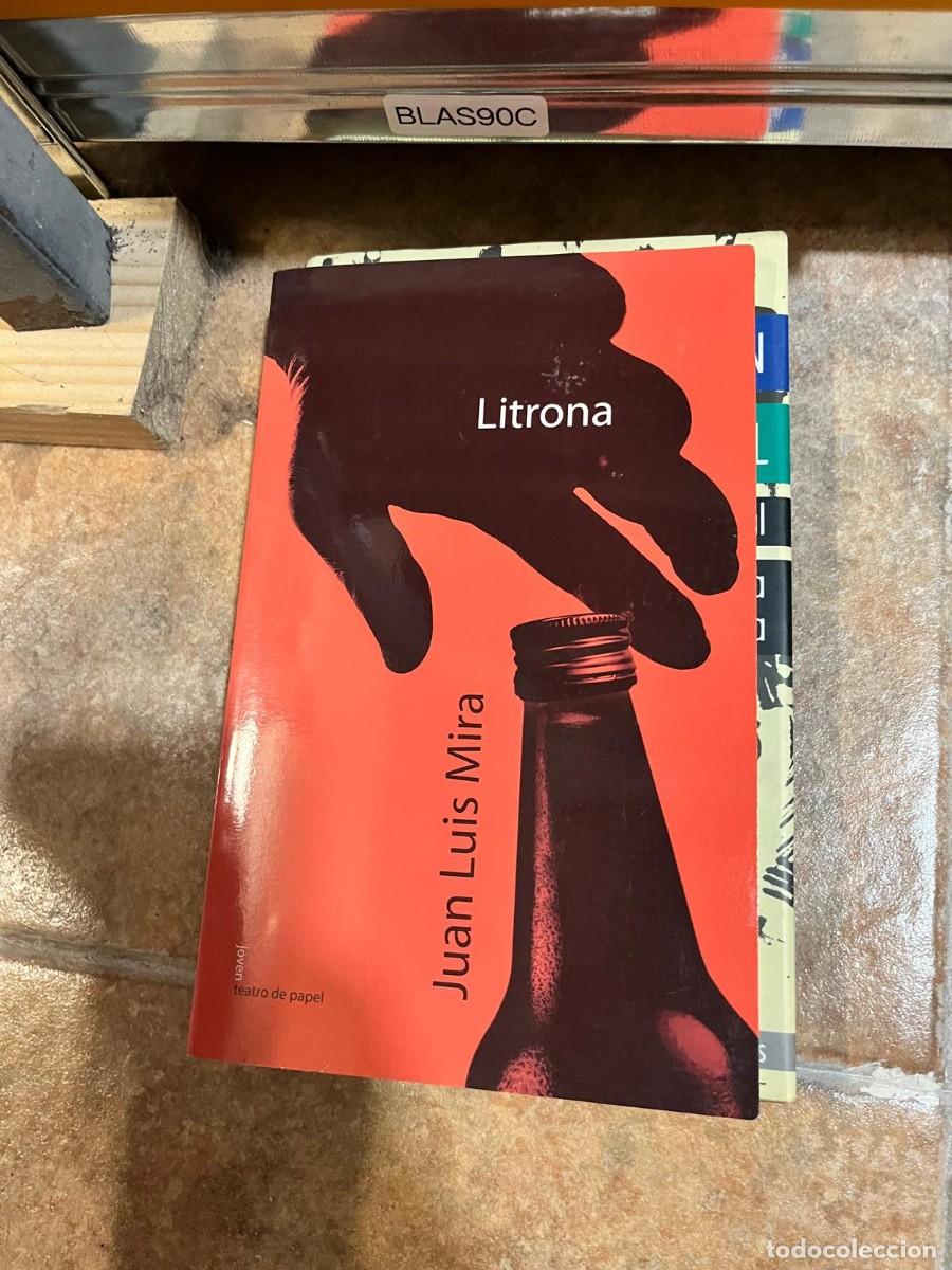 Libros de segunda mano: BLAS90C &mdash; Litrona &mdash; Juan Luis Mira &mdash; Teatro de Papel.
