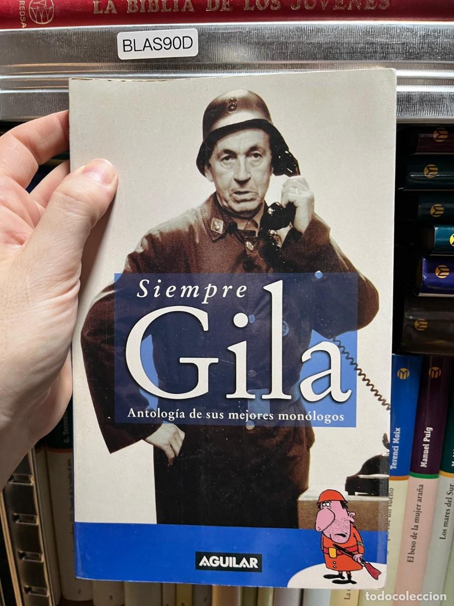 Libros de segunda mano: BLAS90D | Siempre Gila. Antolog&iacute;a de sus mejores mon&oacute;logos &mdash; Miguel Gila &mdash; Aguilar