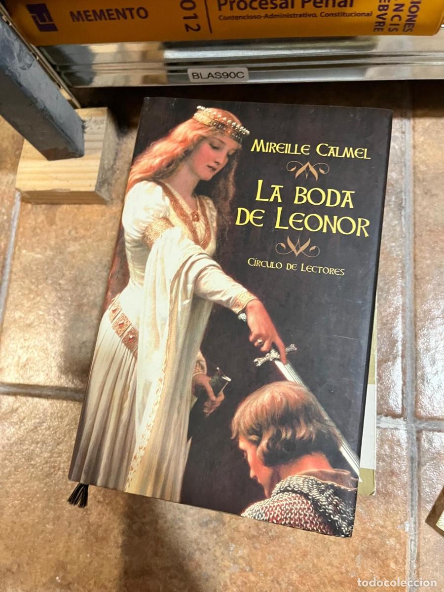Libros de segunda mano: BLAS90C | La boda de Leonor &mdash; Mireille Calmel &mdash; C&iacute;rculo de Lectores