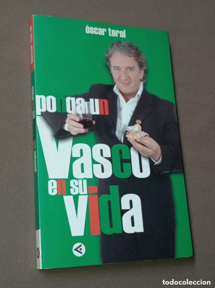Libros de segunda mano: PONGA UN VASCO EN SU VIDA. &Oacute;scar, Susana, I&ntilde;aki TEROL y Kike D&Iacute;AZ de RADA. Santillana, 2006. HUMOR +