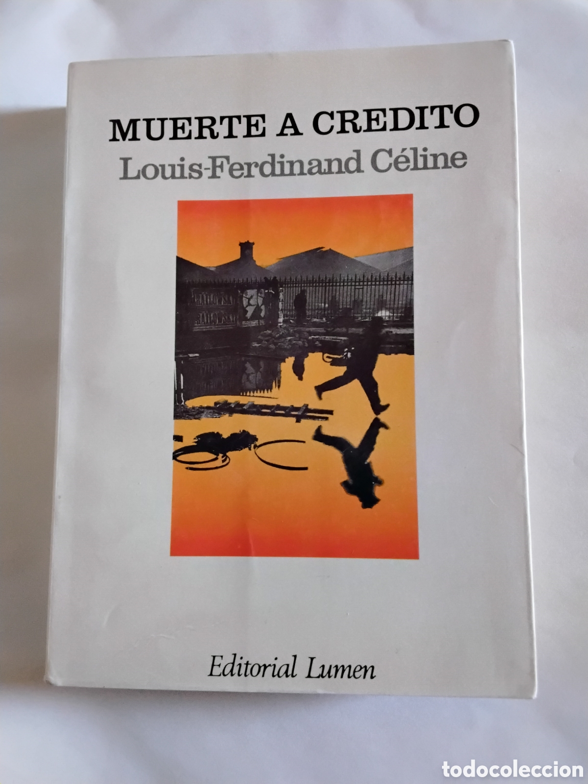Libros de segunda mano: MUERTE A CR&Eacute;DITO. LOUIS-FERDINAND C&Eacute;LINE. EDITORIAL LUMEN