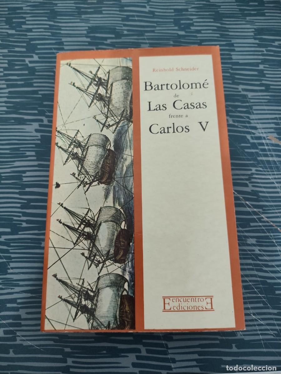 Libros de segunda mano: BARTOLOM&Eacute; DE LAS CASAS FRENTE A CARLOS V,REINHOLD SCHNEIDER,ENCUENTRO EDICIONES,1979,190 P&Aacute;G.