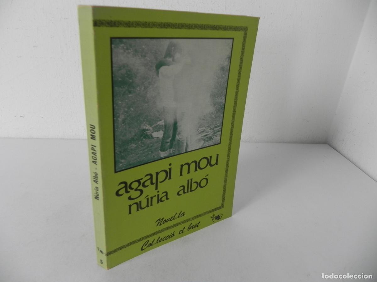 Libros de segunda mano: AGAPI MOU (N&Uacute;RIA ALB&Oacute;) COL&middot;LECCI&Oacute; EL BROT N&ordm; 5 - EDITORIAL PORTIC-1980 (EN CATAL&Aacute;N)