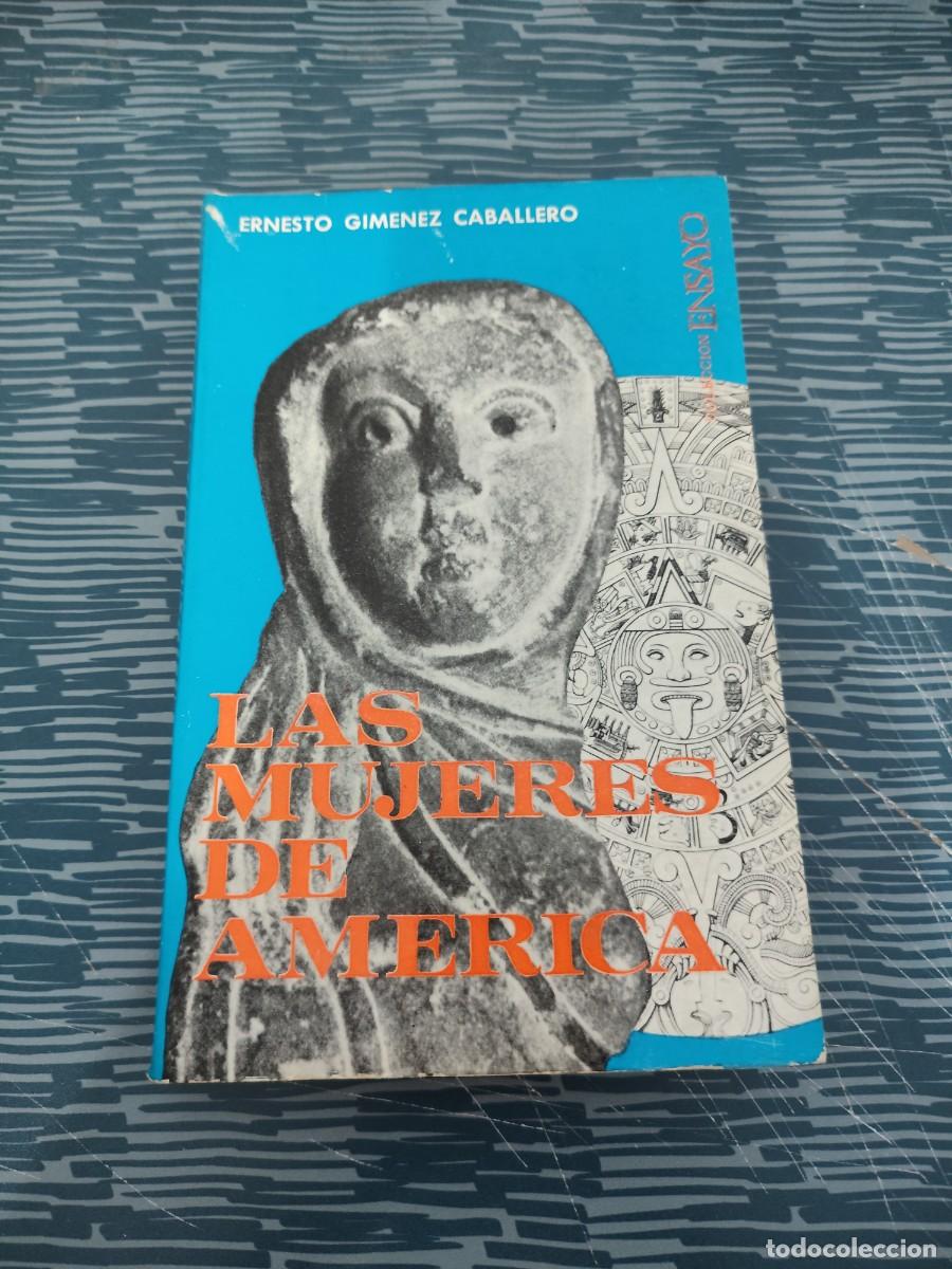Libros de segunda mano: LAS MUJERES DE AM&Eacute;RICA, ERNESTO GIM&Eacute;NEZ CABALLERO,EDITORA NACIONAL,1971,445 P&Aacute;G.