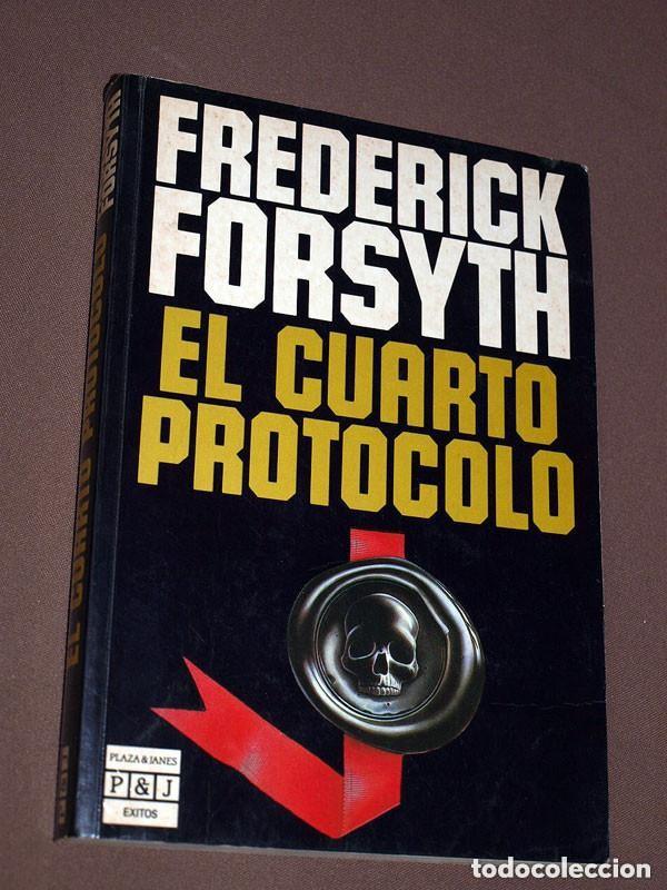 Libros de segunda mano: EL CUARTO PROTOCOLO. FREDERICK FORSYTH. PLAZA Y JAN&Eacute;S, 1985. BOMBA NUCLEAR EN INGLATERRA +++