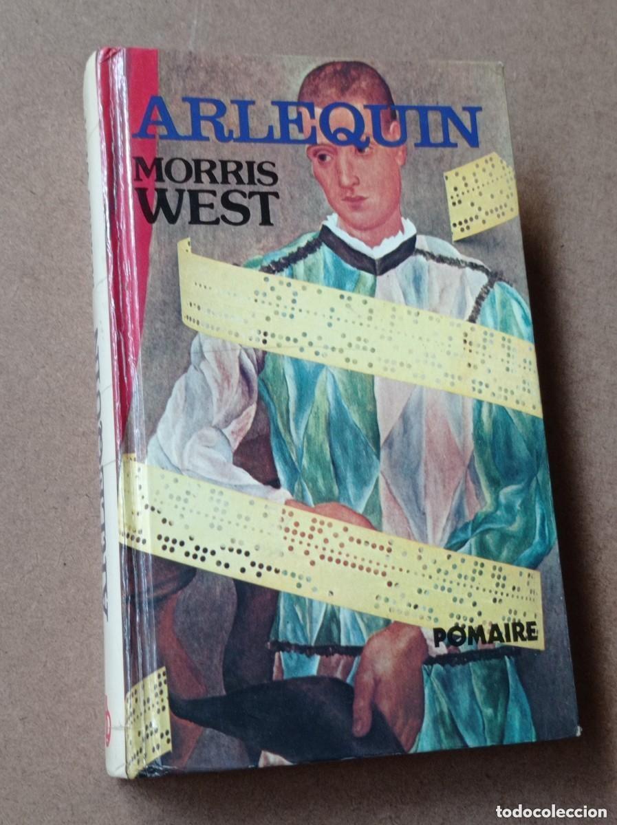 Libros de segunda mano: ARLEQU&Iacute;N. Morris WEST. Traduce Marta I. GUASTAVINO. Editorial Pomaire, 1975. VER +++