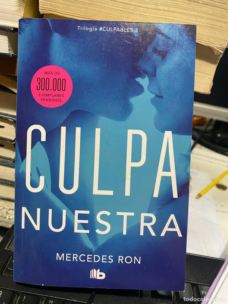Libros de segunda mano: CULPA NUESTRA, MERCEDES RON, TRILOGIA TOMO III