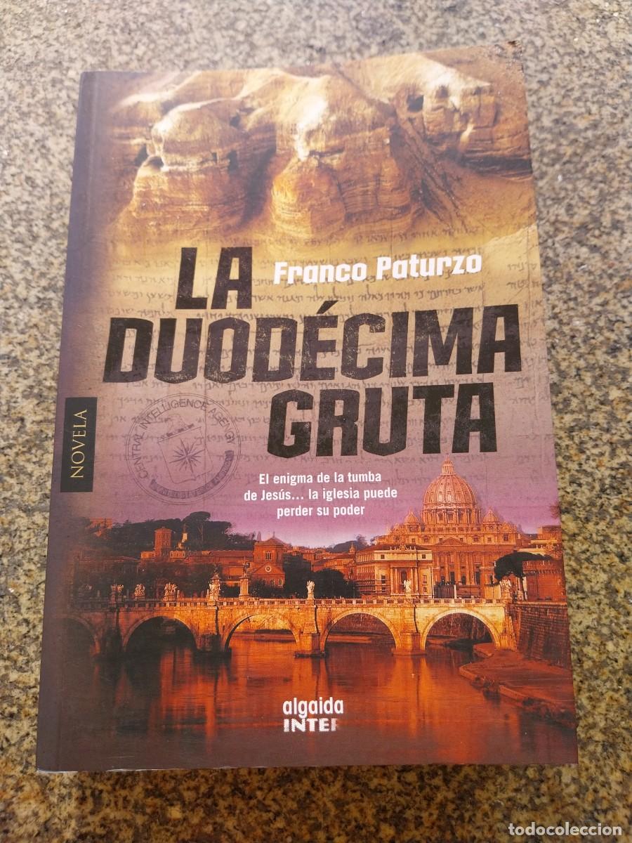 Libros de segunda mano: LA DUODECIMA GRUTA -- FRANCO PATURZO --