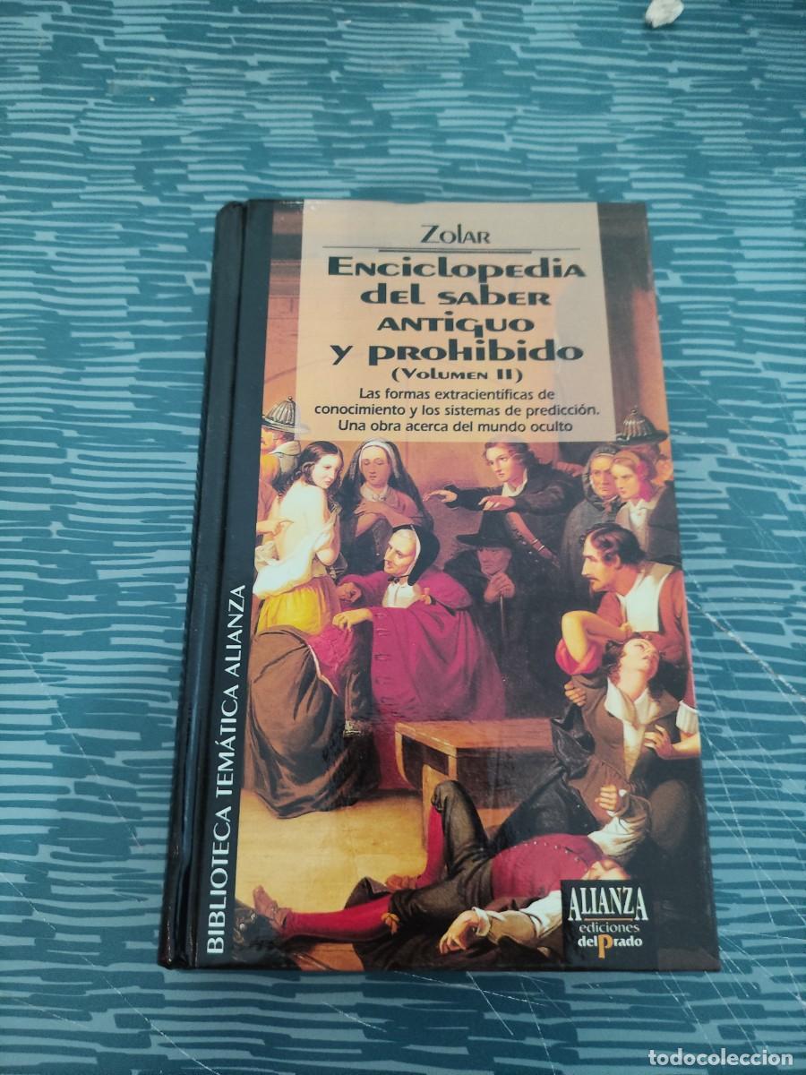 Libros de segunda mano: ZOLAR,ENCICLOPEDIA DEL SABER ANTIGUO Y PROHIBIDO, EDICIONES DEL PRADO,LIBRO II,1994,463 P&Aacute;GINAS.