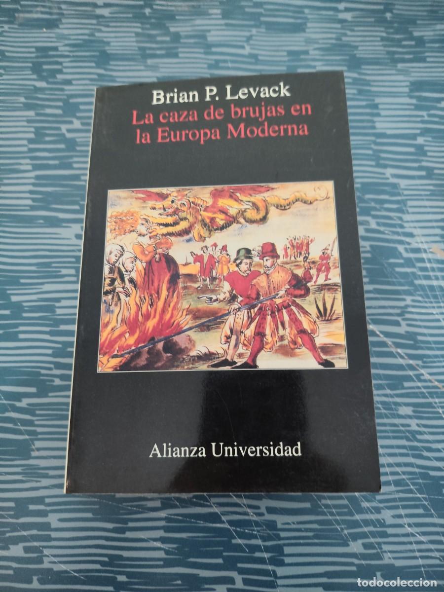 Libros de segunda mano: LA CAZA DE BRUJAS EN LA EUROPA MODERNA, BRIAN P.LEVACK, ALIANZA EDITORIAL,1995,363 P&Aacute;GINAS.