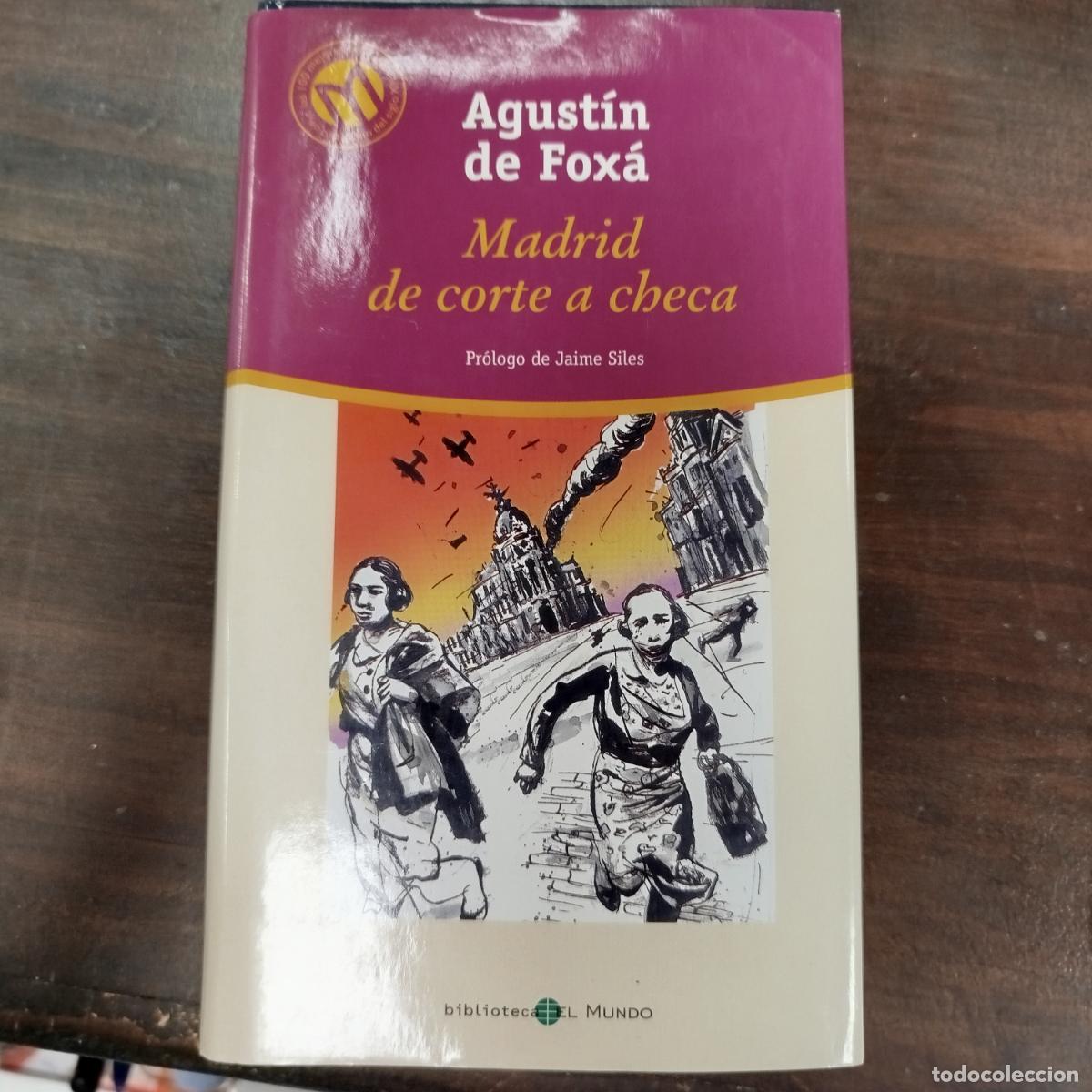Libros de segunda mano: MADRID DE CORTE A CHECA - AGUST&Iacute;N DE FOX&Aacute;