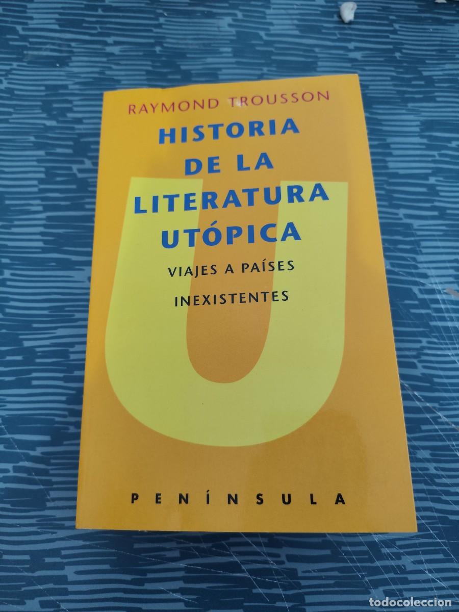 Libros de segunda mano: HISTORIA DE LA LITERATURA UTOPICA,RAYMOND TROUSSON, PEN&Iacute;NSULA EDITORIAL,1995,372 P&Aacute;GINAS.