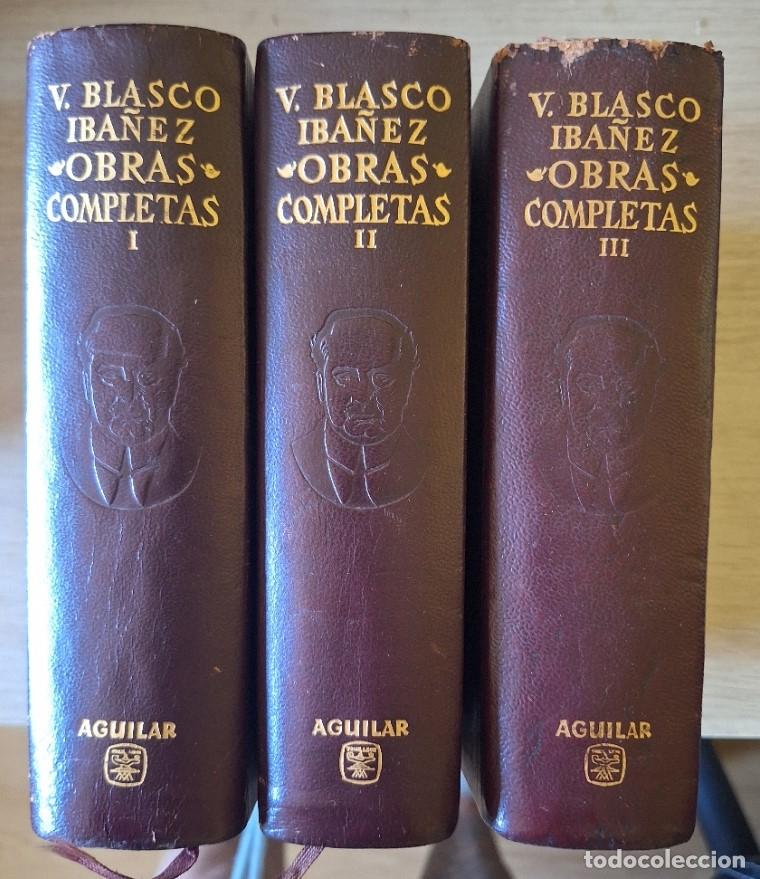 Libros de segunda mano: OBRAS COMPLETAS. 3 TOMOS; OBRA COMPLETA. - BLASCO IBA&Ntilde;EZ, Vicente.